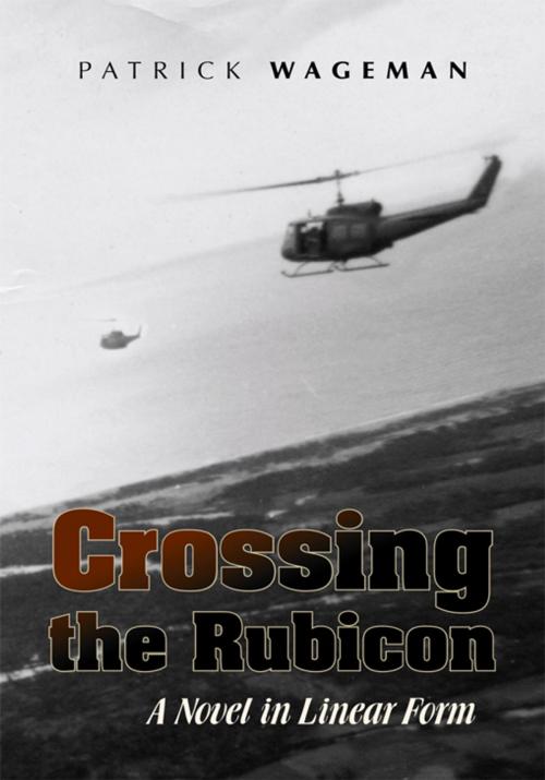 Cover of the book Crossing the Rubicon by Patrick Wageman, Xlibris US