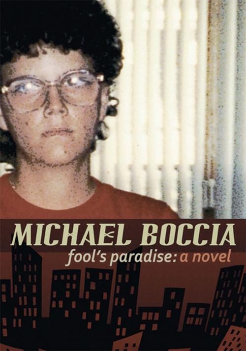 Cover of the book Fool's Paradise by Michael Boccia, Xlibris US