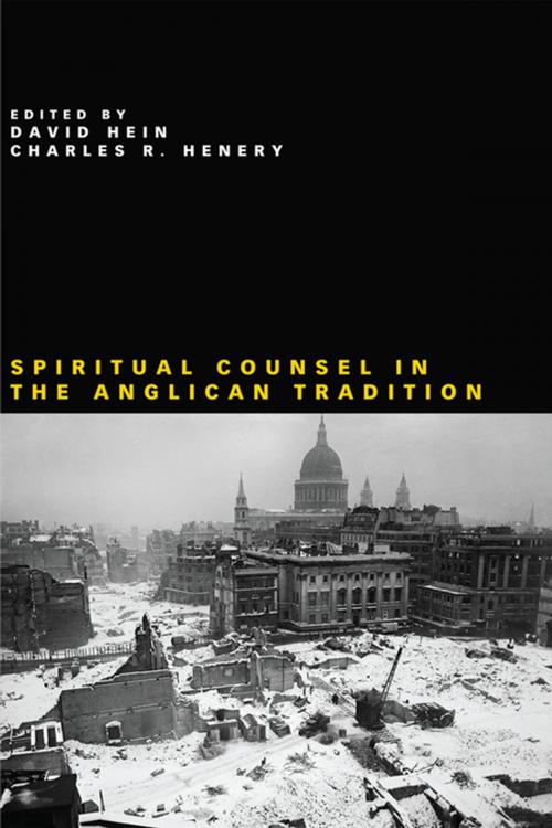 Cover of the book Spiritual Counsel in the Anglican Tradition by , Wipf and Stock Publishers