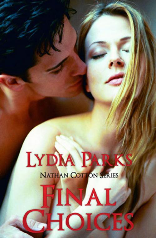 Cover of the book Final Choices by Lydia Parks, eXtasy Books Inc