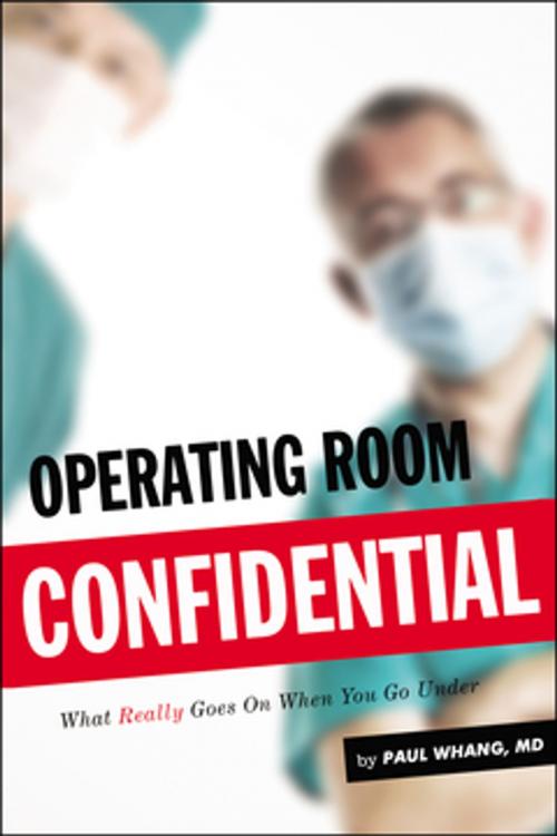 Cover of the book Operating Room Confidential by Paul Whang, MD, ECW Press