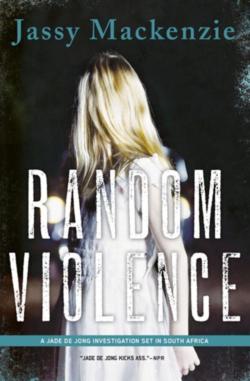 Cover of the book Random Violence by Jassy Mackenzie, Soho Press