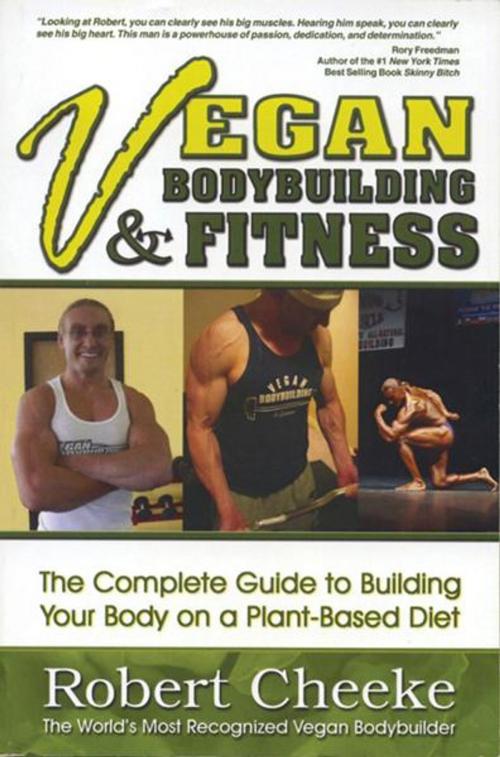Cover of the book Vegan Bodybuilding & Fitness by Robert Cheeke, Book Publishing Co.