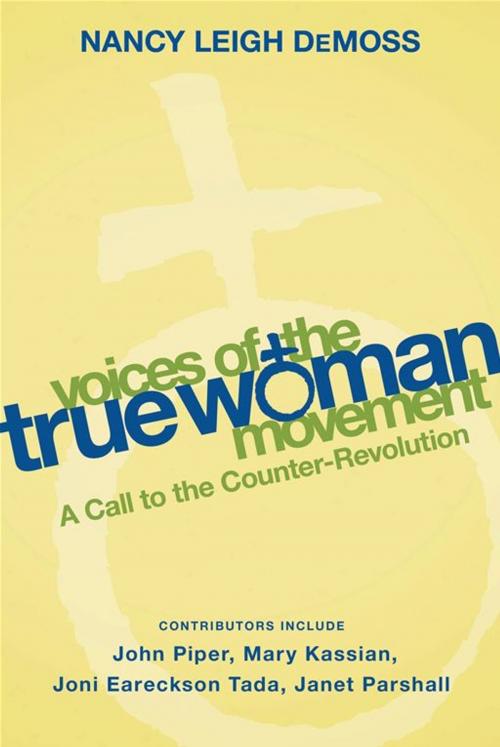 Cover of the book Voices of the True Woman Movement by , Moody Publishers