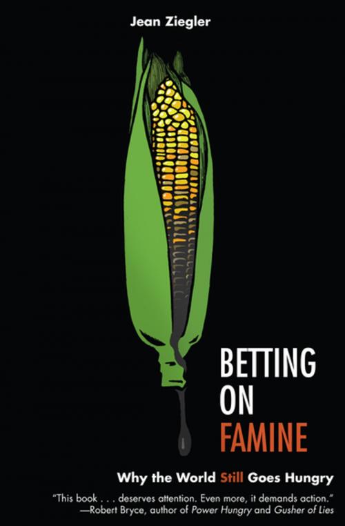 Cover of the book Betting on Famine by Jean Ziegler, The New Press
