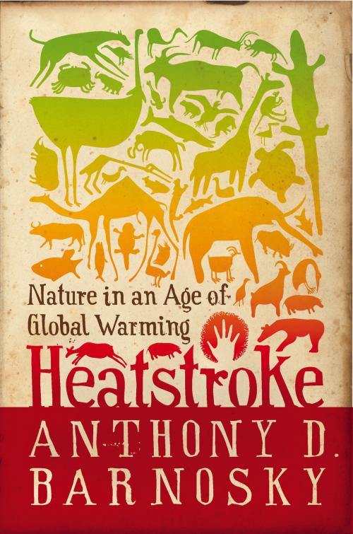 Cover of the book Heatstroke by Anthony D. Barnosky, Island Press