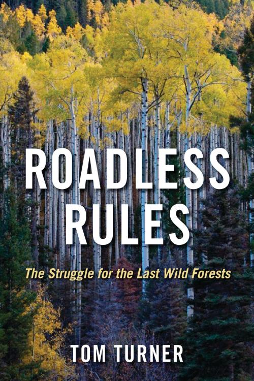Cover of the book Roadless Rules by Tom Turner, Island Press