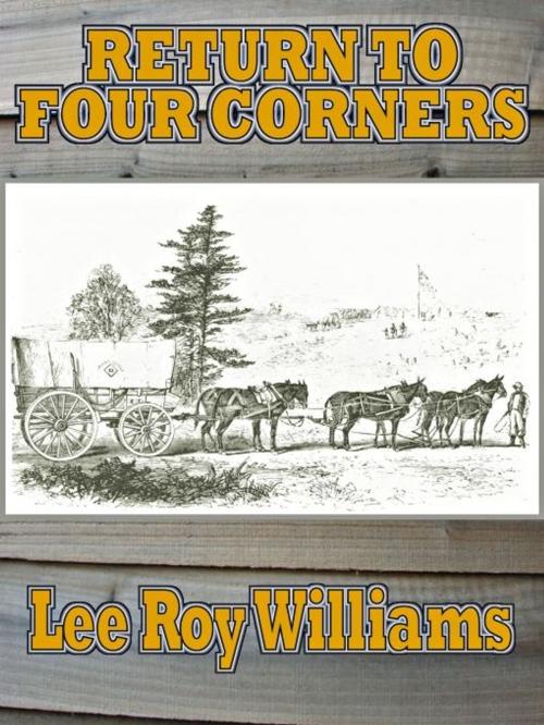 Cover of the book Return to Four Corners by Williams, Lee Roy, GCT, Inc.