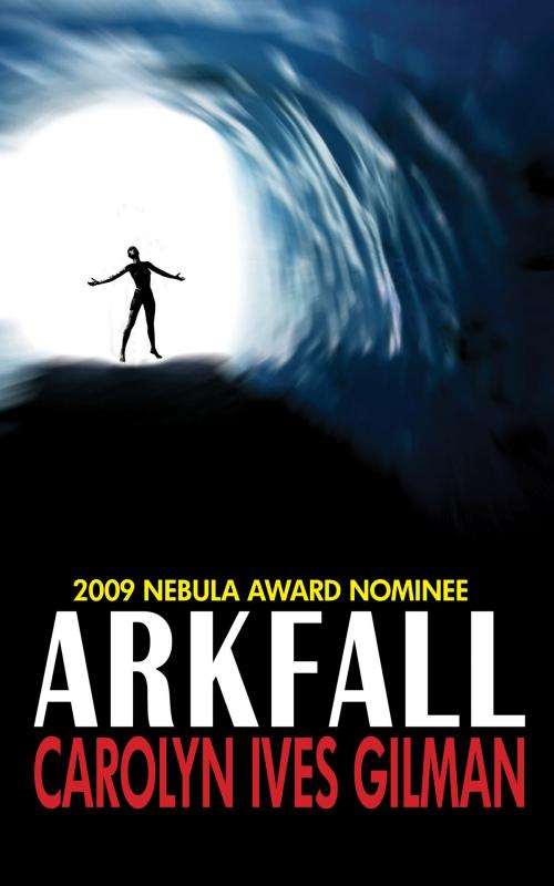 Cover of the book Arkfall by Carolyn Ives Gilman, Phoenix Pick