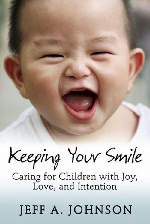 Cover of the book Keeping Your Smile by Jeff A. Johnson, Redleaf Press
