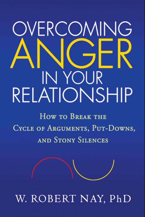 Cover of the book Overcoming Anger in Your Relationship by W. Robert Nay, PhD, Guilford Publications