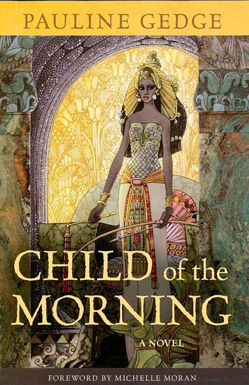 Cover of the book Child of the Morning by Pauline Gedge, Chicago Review Press