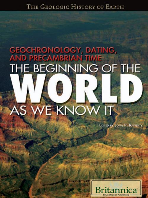 Cover of the book Geochronology, Dating, and Precambrian Time by John P Rafferty, Britannica Educational Publishing