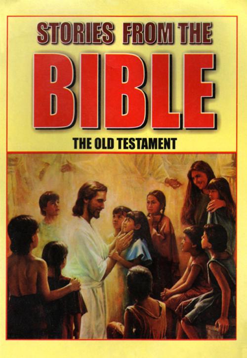 Cover of the book Stories From The BIBLE : The old Testament by D.C. Pushkar, Prashant Publications