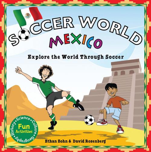 Cover of the book Soccer World Mexico by Ethan Zohn, David Rosenberg, Nomad Press