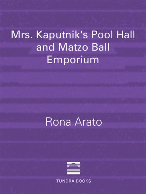 Cover of the book Mrs. Kaputnik's Pool Hall and Matzo Ball Emporium by Rona Arato, Tundra