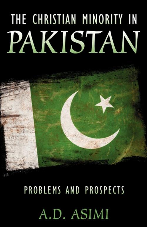 Cover of the book The Christian Minority in Pakistan by A. D. Asimi, Word Alive Press
