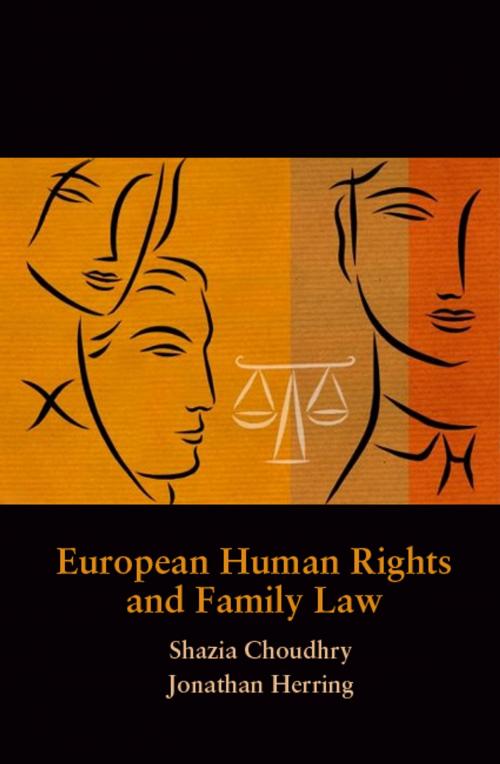 Cover of the book European Human Rights and Family Law by Jonathan Herring, Ms Shazia Choudhry, Bloomsbury Publishing