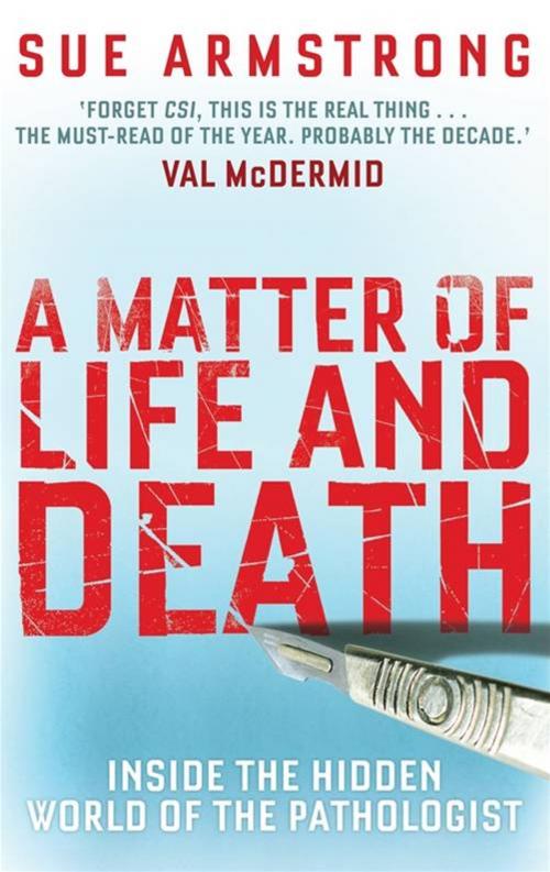 Cover of the book A Matter of Life and Death by Sue Armstrong, Canongate Books