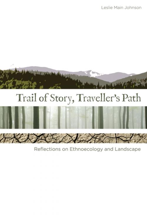Cover of the book Trail of Story, Traveller’s Path by Leslie Main Johnson, Athabasca University Press