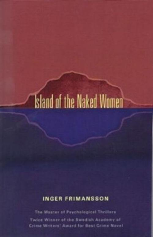 Cover of the book The Island of Naked Women by Ingar Frimansson, Pleasure Boat Studio