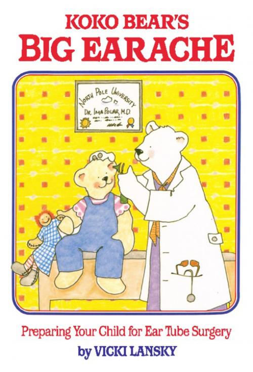 Cover of the book Koko Bear's Big Earache by Vicki Lansky, Book Peddlers, The