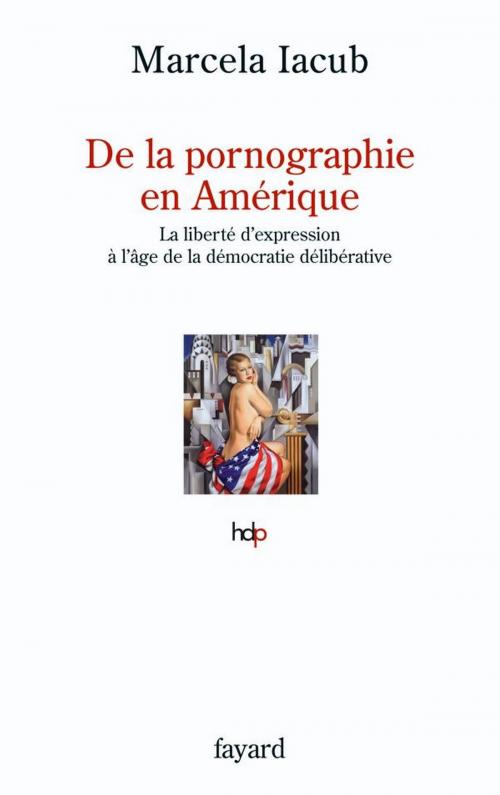 Cover of the book De la pornographie en Amérique by Marcela Iacub, Fayard