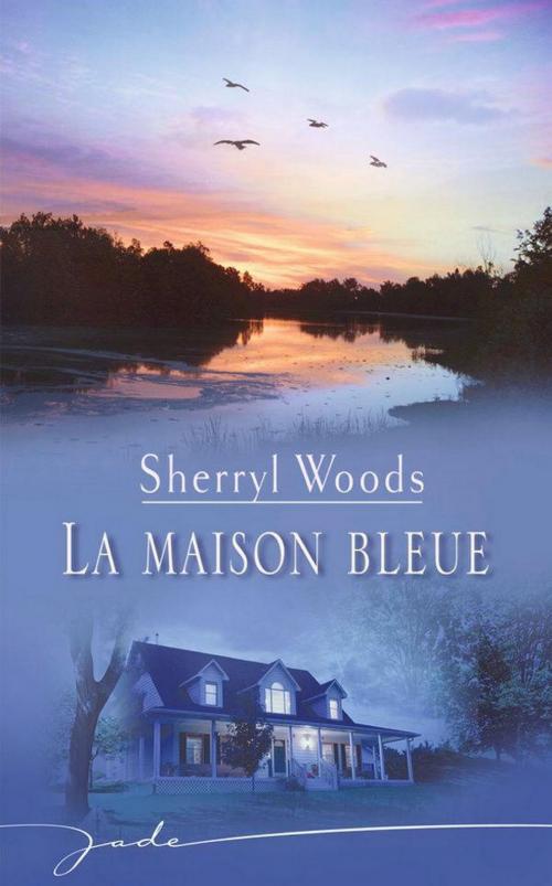 Cover of the book La maison bleue by Sherryl Woods, Harlequin