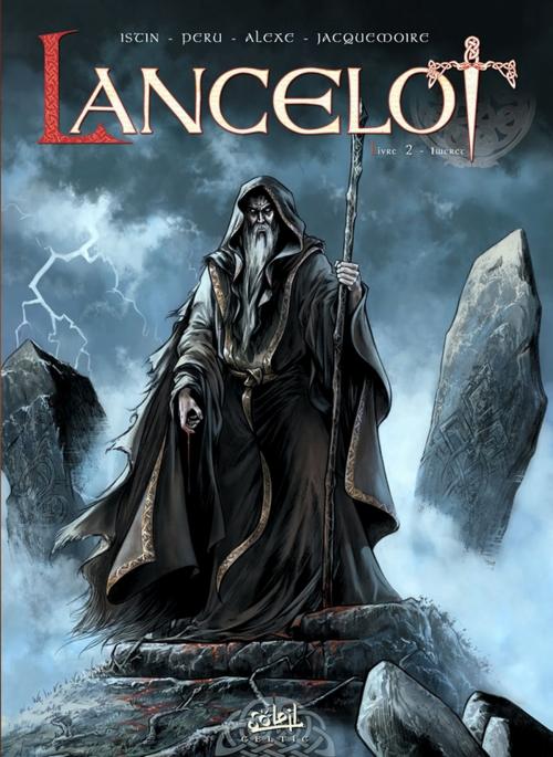 Cover of the book Lancelot T02 by Alexe, Jean-Luc Istin, Soleil