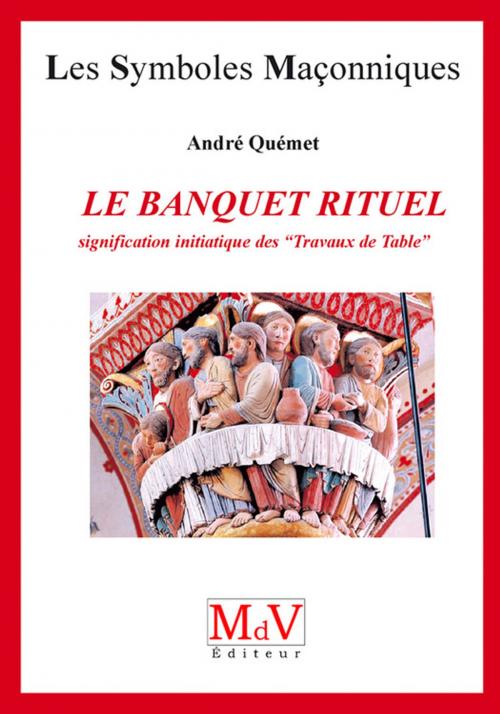 Cover of the book N.36 Le banquet rituel by André Quemet, MDV - la maison de vie