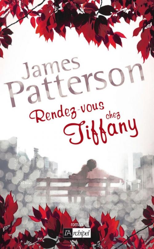 Cover of the book Rendez-vous chez Tiffany by James Patterson, Archipel