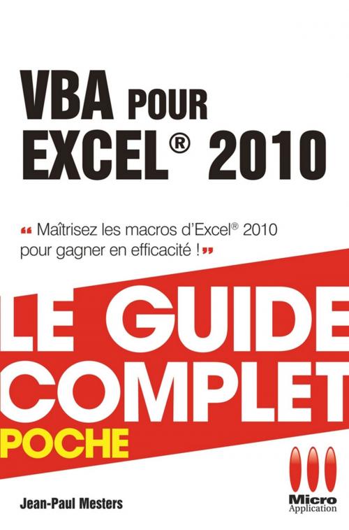 Cover of the book VBA pour Excel 2010 - Le guide complet by Jean-Paul Mesters, MA Editions