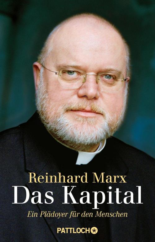 Cover of the book Das Kapital by Reinhard Marx, Pattloch eBook