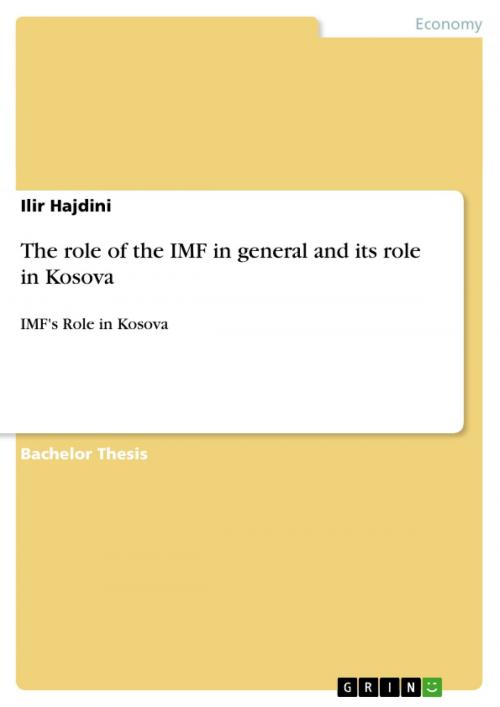 Cover of the book The role of the IMF in general and its role in Kosova by Ilir Hajdini, GRIN Publishing