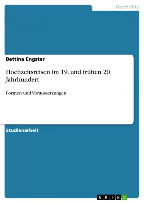 Cover of the book Hochzeitsreisen im 19. und frühen 20. Jahrhundert by Bettina Engster, GRIN Verlag