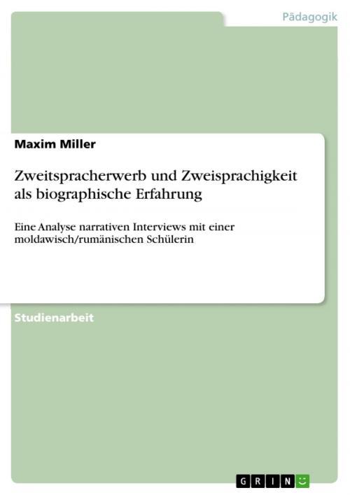 Cover of the book Zweitspracherwerb und Zweisprachigkeit als biographische Erfahrung by Maxim Miller, GRIN Verlag