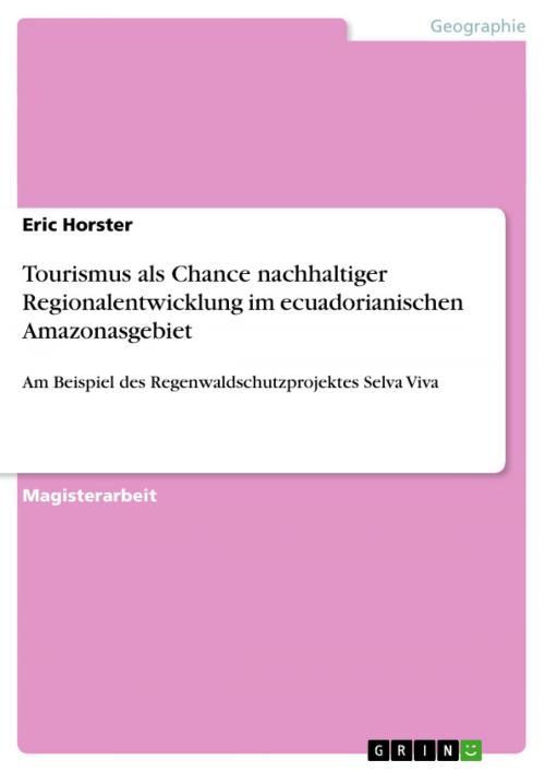 Cover of the book Tourismus als Chance nachhaltiger Regionalentwicklung im ecuadorianischen Amazonasgebiet by Eric Horster, GRIN Verlag