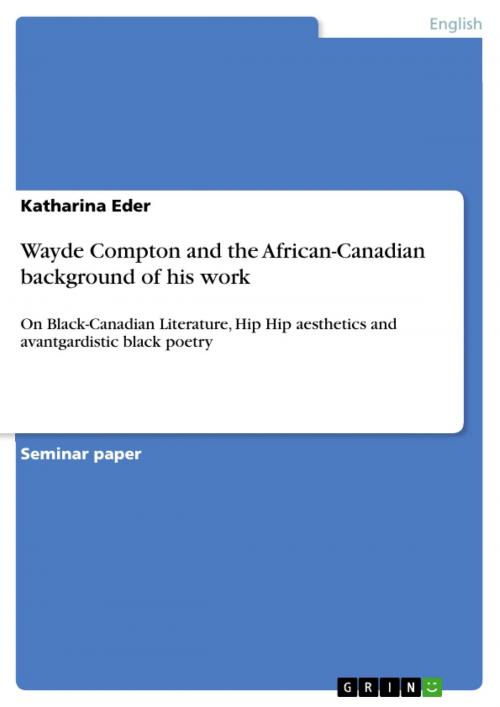 Cover of the book Wayde Compton and the African-Canadian background of his work by Katharina Eder, GRIN Publishing