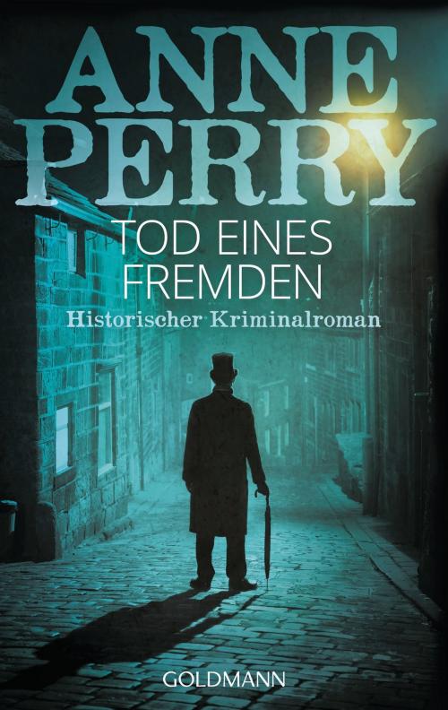 Cover of the book Tod eines Fremden by Anne Perry, Goldmann Verlag