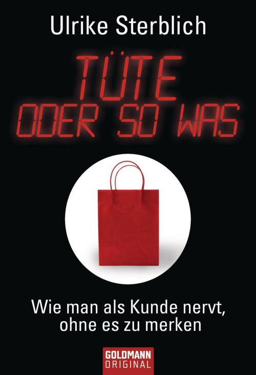 Cover of the book Tüte oder so was by Ulrike Sterblich, Goldmann Verlag