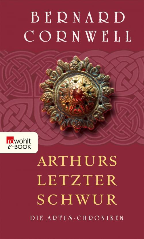 Cover of the book Arthurs letzter Schwur by Bernard Cornwell, Rowohlt E-Book