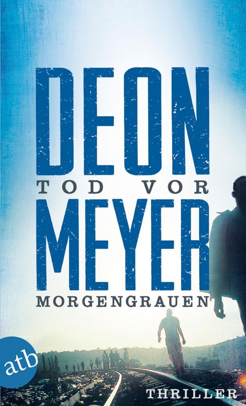 Cover of the book Tod vor Morgengrauen by Deon Meyer, Aufbau Digital