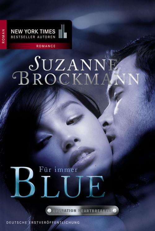 Cover of the book Für immer - Blue by Suzanne Brockmann, MIRA Taschenbuch