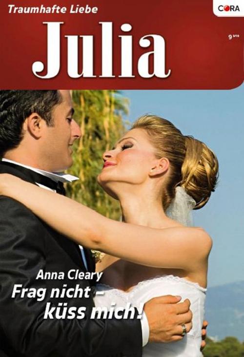 Cover of the book Frag nicht - küss mich! by ANNA CLEARY, CORA Verlag