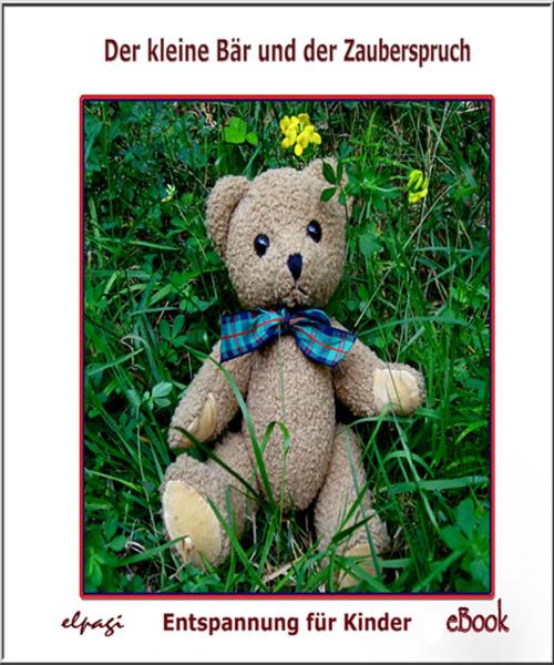 Cover of the book Der kleine Bär und der Zauberspruch by Elke Bräunling, Verlag Stephen Janetzko