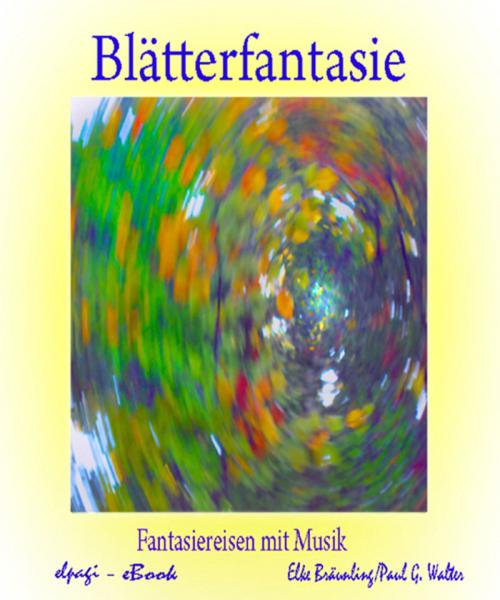 Cover of the book Blätterfantasie by Elke Bräunling, Verlag Stephen Janetzko