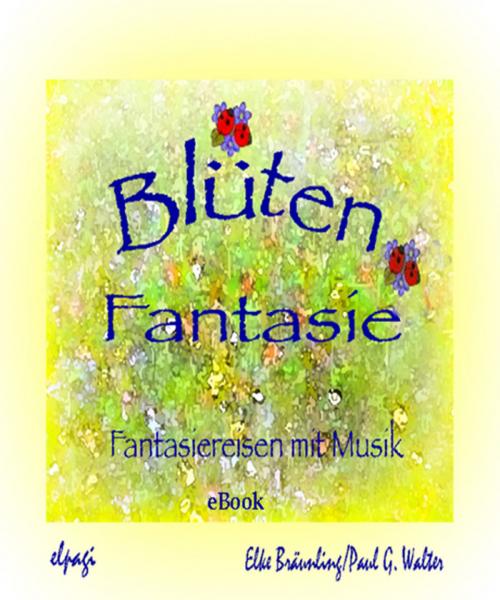 Cover of the book Blütenfantasie by Elke Bräunling, Verlag Stephen Janetzko