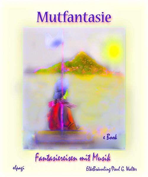 Cover of the book Mutfantasie by Elke Bräunling, Verlag Stephen Janetzko