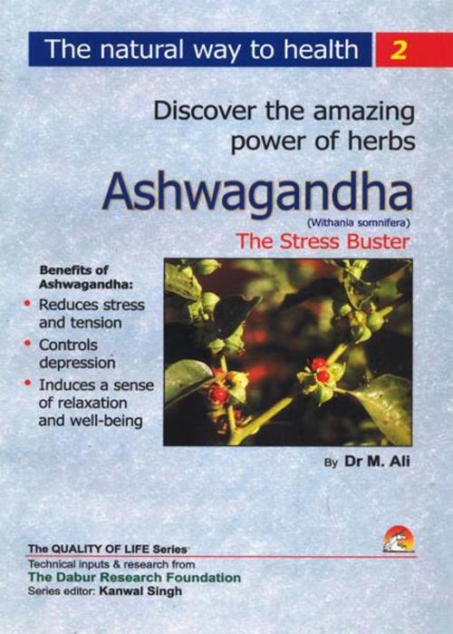 Cover of the book Ashwagandha (Withania Somnifera) - The Stress Buster by DR. M.ALI, Unicorn Books
