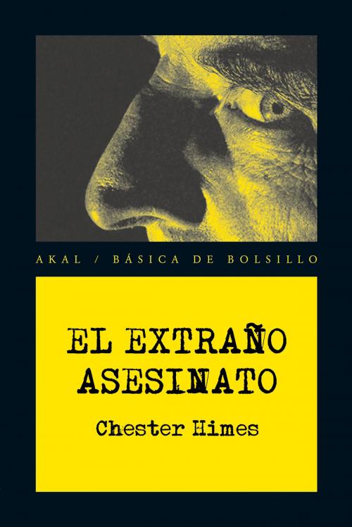 Cover of the book El extraño asesinato by Chester Himes, Ediciones Akal